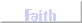 Faith